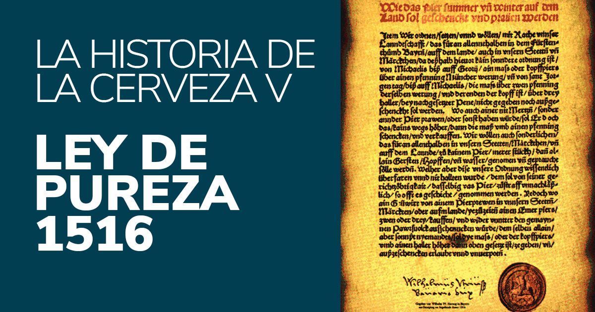 La historia de la cerveza V Ley de pureza 1516