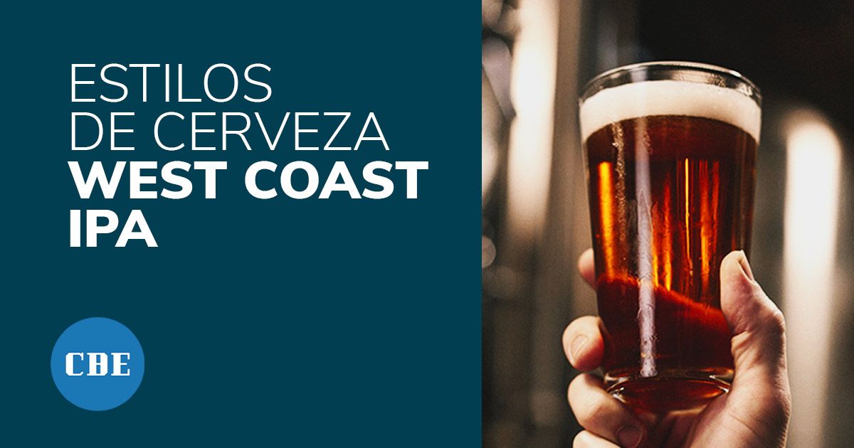 Estilos de cerveza: La Cerveza West Coast IPA